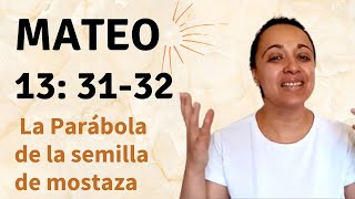 Mateo 13: 31-32 (La Parábola de la semilla de mostaza) - Kateryna Karreras