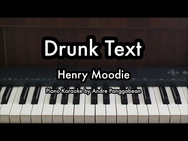 Drunk Text - Henry Moodie | Piano Karaoke by Andre Panggabean class=