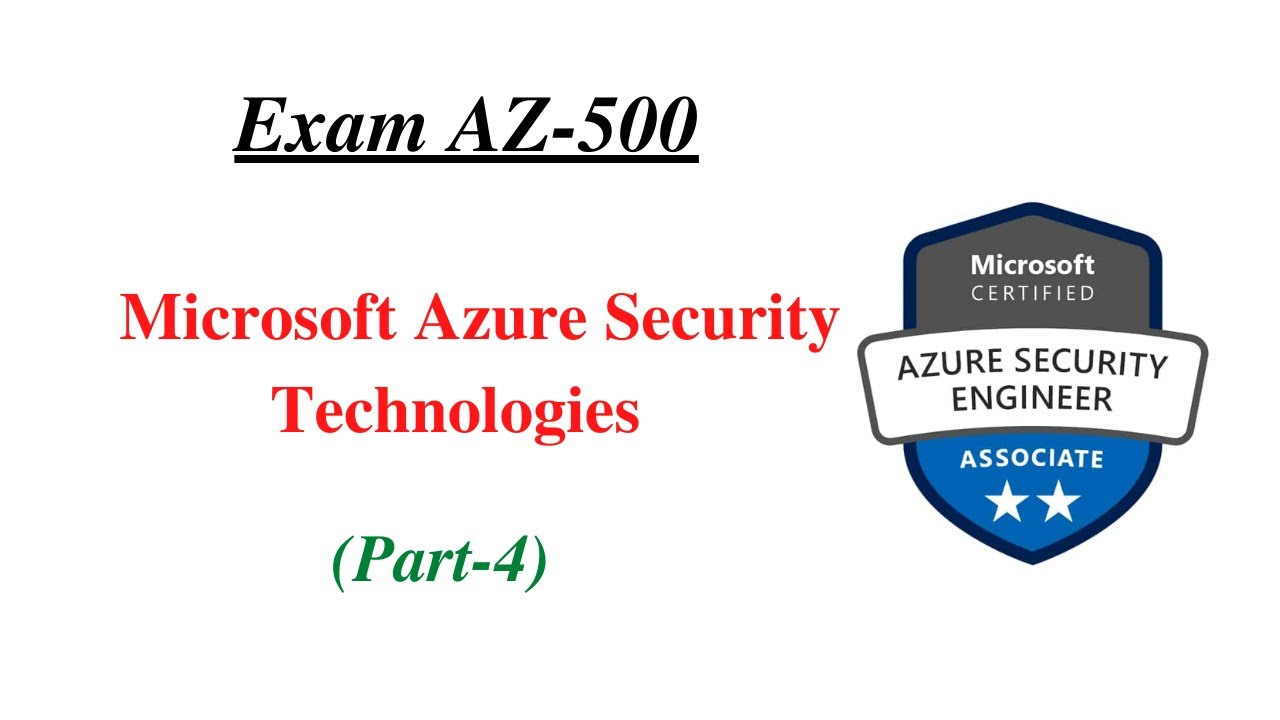 AZ500 Microsoft Azure Security Technologies Real Exam Questions