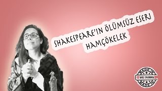 Aslı İnandık - Shakespearein Ölümsüz Eseri Hamçökelek