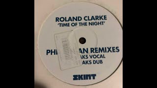 Roland Clarke - Time Of The Night (Breaks Dub)