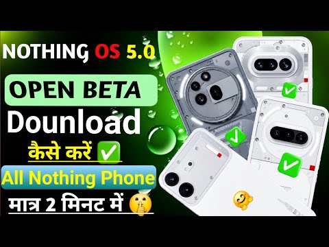 Nothing OS 5.0 Aa Gaya! 🔥 New Features + Open Beta Kaise Install Kare | Nothing Phone 4a,3a,3a pro
