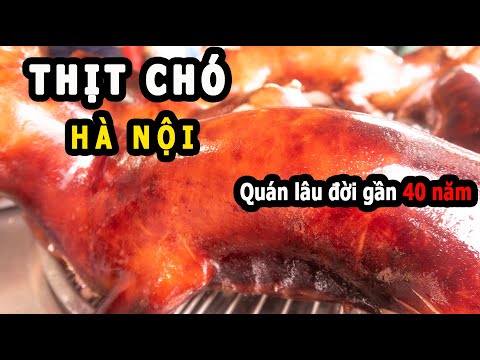 Video Quán Thịt Chó Hà Nội Trên 30 Năm Đông Khách Như Thế... - youtube