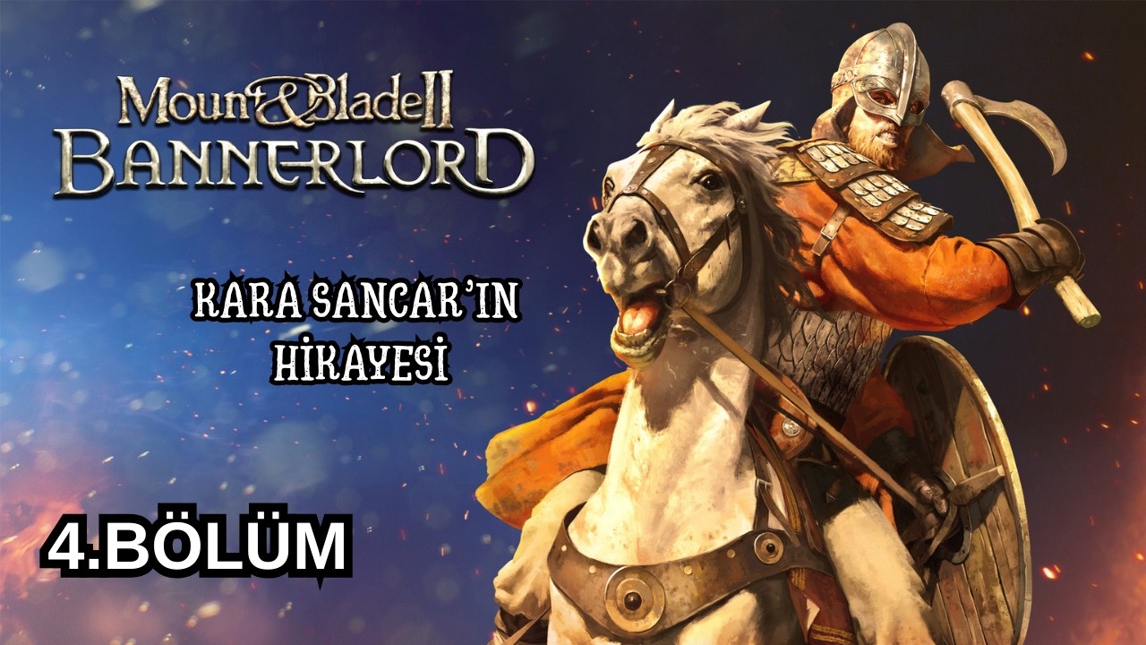 MOUNT & BLADE II: BANNERLORD TÜRKÇE 4.BÖLÜM | HER ŞEYİ KAYBETTİK, SIFIRDAN BAŞLIYORUZ