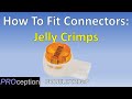 How To Fit Jelly Crimp Connectors