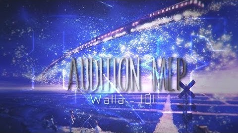 「RT」 || 101 Audition MEP