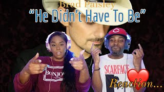 Brad Paisley 'He Didn't Have To Be' Livestream Reaction | Asia and BJ