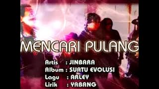 Jinbara - Mencari Pulang