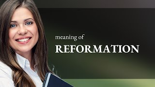 Understanding the Reformation: A Guide to Its Historical Significance