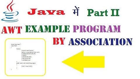 AWT Example Program by Association in Java (हिंदी में)