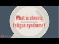 What Is Chronic Fatigue Syndrome?