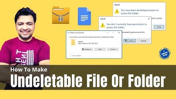 Undeletable folder | how to make a file or folder undeletable