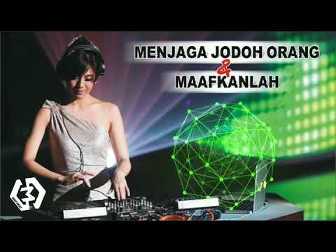 Download lagu DJ MENJAGA JODOH ORANG & MAAFKANLAH REMIX 2018 DJ MENJAGA JODOH ORANG & MAAFKANLAH REMIX 2018