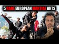 5 rare european martial arts  cool styles you havent seen before