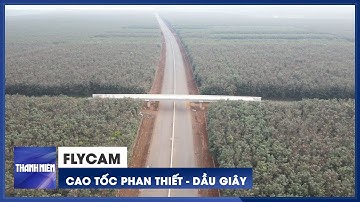 [FLYCAM] Cao tốc Phan Thiết – Dầu Giây trong ngày thông xe kĩ thuật