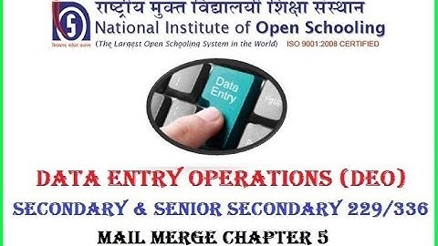 NIOS DATA ENTRY OPERATIONS 229/336 SECONDARY & SENIOR SECONDARY CHAPTER 5 MAIL MERGE
