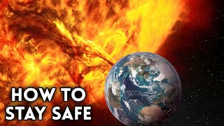 How to Be Safe If the Earth Is Hit by a Solar Storm