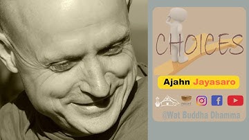 Ajahn Jayasaro | From heart and hand : Too Many Choices | Reading by Ajahn Khemavaro