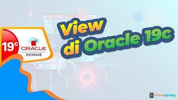 Seri Belajar Oracle #5 - View di Oracle dan Melakukan Insert, Update, Delete Data Melalui View