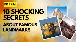 10 Shocking Secrets You Never Knew About Famous Landmarks - #7 Will Leave You Speechless!