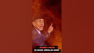 NASEHAT POLITIK KH HASAN ABDULLAH SAHAL