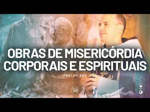 Vídeo: Em obras de misericórdia corporais?