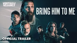 Bring Him To Me | Official Trailer