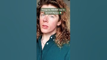 Thumbnail of Things NOT to say to an Irish Person  #Shorts