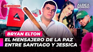 BRYAN ELTON ES EL MENSAJERO DE JESSICA PEREIRA