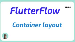 Flutterflow container layout