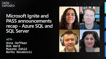 Microsoft Ignite and PASS announcements recap - Azure SQL and SQL Server | Data Exposed