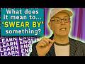 'I swear by your English lessons' - What does it mean to 'swear by' something. #easyenglish