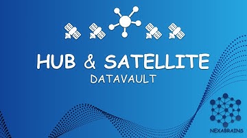 Les Hub et les Satellites en DataVault