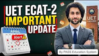 UET 2nd ECAT Registration 2026 I ECAT UET Second Admission Test Registration Update I UET Admission