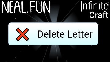 How to Make Delete Letter in Infinite Craft | Get Delete Letter in Infinite Craft
