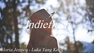 Gloria Jessica - Luka Yang Kecil