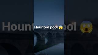 #horror #viral #shorts #trending #shortsfeed Hounted pool 😱