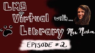LMS Virtual Library : Episode 2