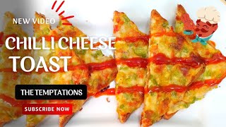 Chilli cheese toast| 5 min starter| easy to make good to eat | The Temptation Style