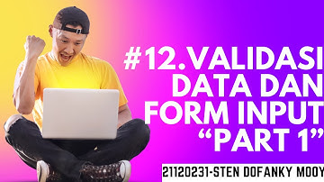 #12.Validasi Data dan Form Input Part 1