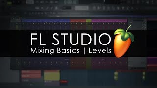 FL STUDIO | Mixing Basics - Levels - Download FL Studio All Plugins Edition Free screenshot 5