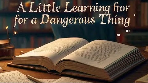 Why A Little Learning Is A Dangerous Thing 🤔🤔! motivational video 📸 for students