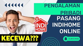 Pengalaman Pribadi Pasang wifi Indihome Online