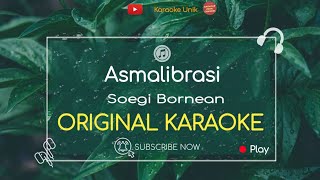 Asmalibrasi - Soegi Bornean Karaoke
