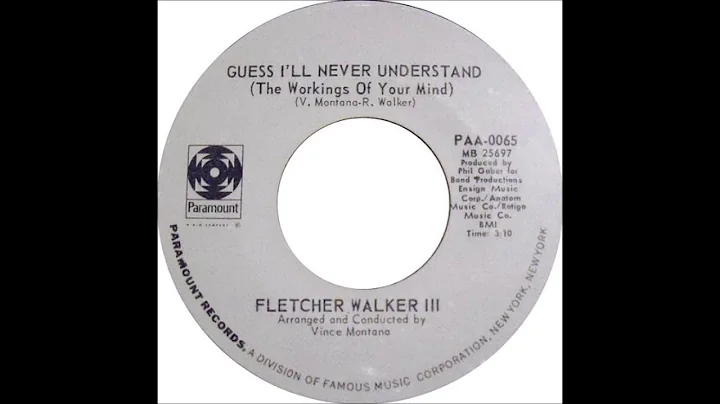 FLETCHER WALKER III   GUESS I'LL NEVER UNDERSTAND