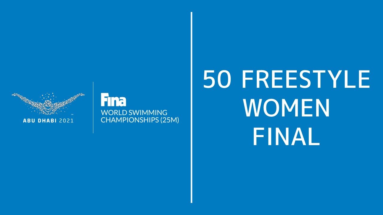 50m Freestyle Women FINAL - World Swimming Championship short course 2021 Abu Dhabi