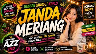 JANDA MERIANG 💚 | Reggae Dangdut Koplo Terbaru 2026 | #music #reggae #dangdut #janda #viral #lagu