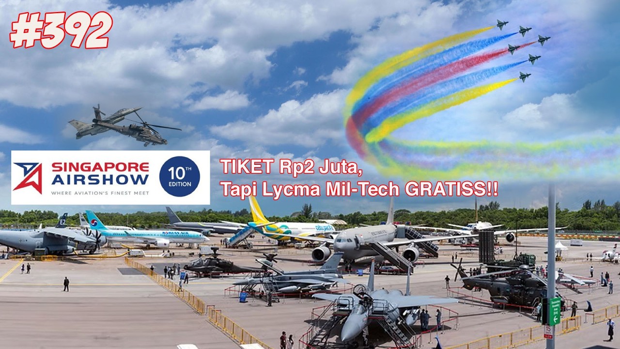 Mengunjungi SINGAPORE AIRSHOW 2026, Pameran Dirgantara Paling Berpengaruh di Asia