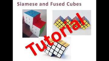 Siamese and Fused Cubes - Tutorial