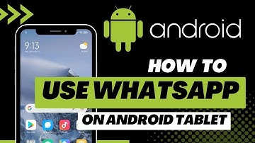 How to Use WhatsApp on Android Tablet | 2023